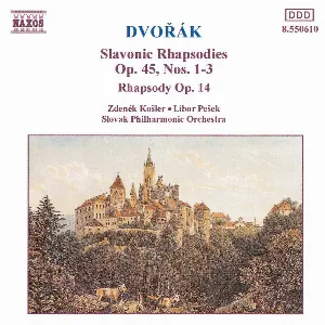 Pochette Slavonic Rhapsodies op. 45, nos. 1-3 / Rhapsody, op. 14
