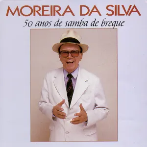 Pochette de 50 Anos de Samba de Breque de Moreira da Silva