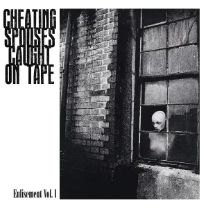 Pochette de Enlisement Vol. I de Cheating Spouses Caught on Tape