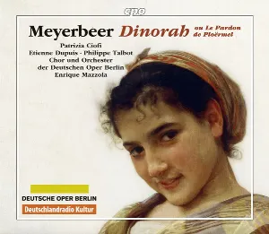 Pochette de Dinorah de Chor der Deutschen Oper Berlin - Orchester der Deutschen Oper Berlin - Giacomo Meyerbeer