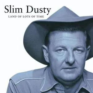 Pochette de Land of Lots of Time de Slim Dusty