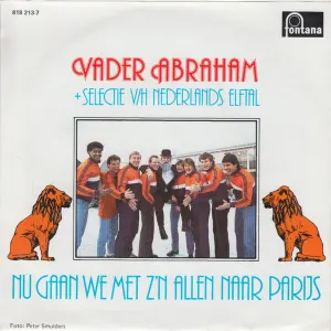 Pochette de Nu gaan we met z'n allen naar Parijs / Wij zijn de jongens van Oranje de Vader Abraham