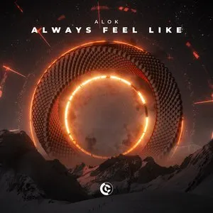 Pochette de Always Feel Like de Alok
