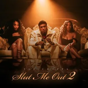Pochette de SLUT ME OUT 2 de NLE Choppa