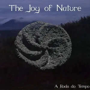 Pochette de A roda do tempo de The Joy of Nature