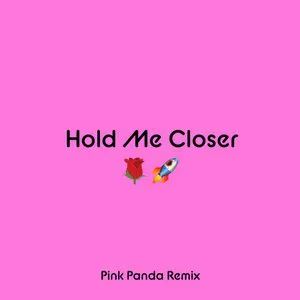 Pochette Hold Me Closer (Pink Panda remix)