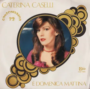 Pochette de È Domenica Mattina / Il Nostro Mondo de Caterina Caselli