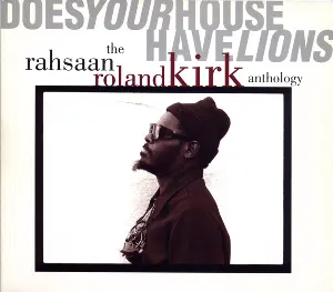 Pochette de Does Your House Have Lions de Rahsaan Roland Kirk