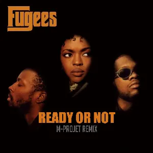 Pochette de Ready or Not (M-Project remix) de Fugees