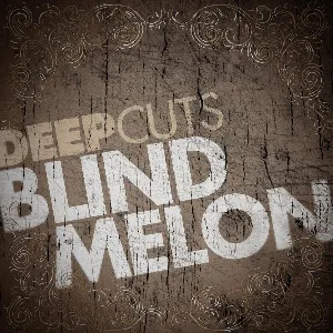 Pochette Deep Cuts: Blind Melon