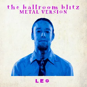 Pochette de The Ballroom Blitz (Metal Version) de Leo Moracchioli