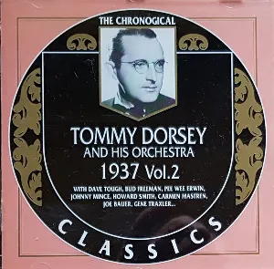 Pochette de The Chronological Classics: Tommy Dorsey and His Orchestra 1937, Volume 2 de Tommy Dorsey and His Orchestra