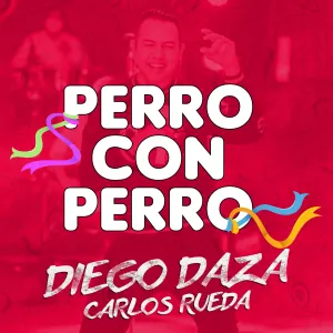 Pochette de Perro con perro de Diego Daza - Carlos Rueda