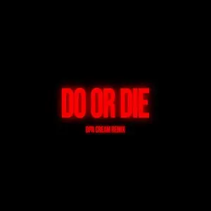 Pochette de Do or Die (DPR CREAM remix) de DPR IAN
