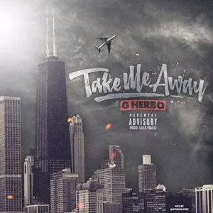 Pochette de Take Me Away de G Herbo