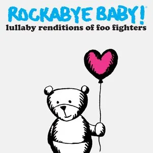 Pochette de Lullaby Renditions of Foo Fighters de Rockabye Baby!