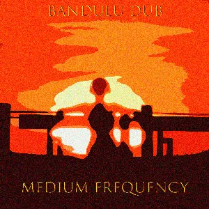 Pochette de Medium Frequency de Bandulu Dub