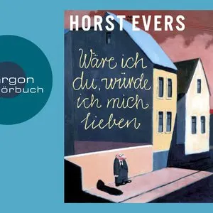 Pochette de Wäre ich du, würde ich mich lieben de Horst Evers