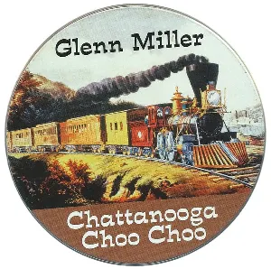 Pochette de Chattanooga Choo Choo de Glenn Miller and His Orchestra