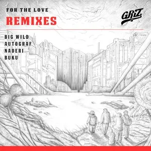 Pochette de For the Love (remixes) de GRiZ