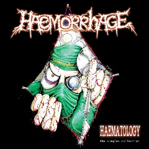 Pochette de Haematology: The Singles Collection de Haemorrhage
