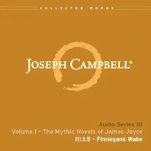 Pochette de The Mythic Novels of James Joyce, Lecture 5: Finnegans Wake de Joseph Campbell