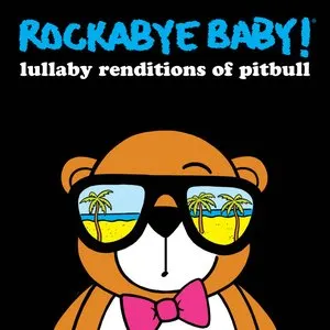 Pochette de Lullaby Renditions of Pitbull de Rockabye Baby!