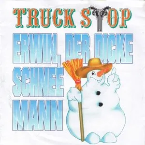 Pochette de Erwin, der dicke Schneemann de Truck Stop