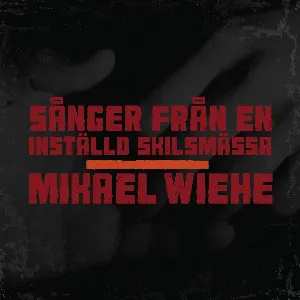 Pochette de Sånger från en inställd skilsmässa de Mikael Wiehe