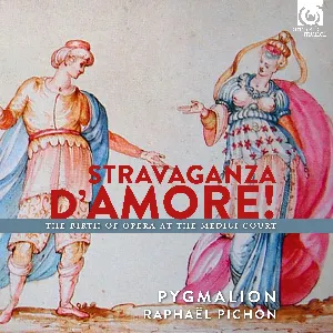 Pochette de Stravaganza d’Amore! The Birth of Opera at the Medici Court de Raphaël Pichon - Ensemble Pygmalion