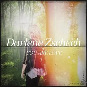 Pochette de You Are Love de Darlene Zschech