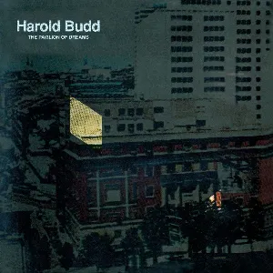 Pochette de The Pavilion of Dreams de Harold Budd