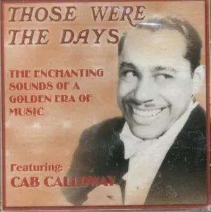 Pochette de Those Were The Days de Cab Calloway