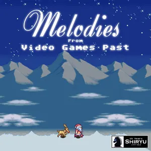 Pochette de Melodies From Video Games Past de Shiryu