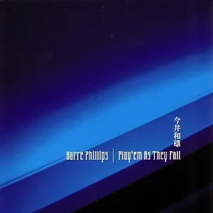 Pochette de Play 'em as They Fall de Barre Phillips