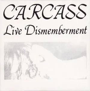 Pochette de Live Dismemberment de Carcass