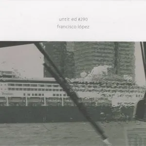 Pochette de Untitled #290 de Francisco López