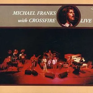 Pochette Michael Franks With Crossfire Live