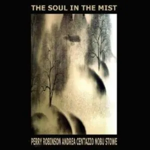 Pochette de The Soul in the Mist de Andrea Centazzo