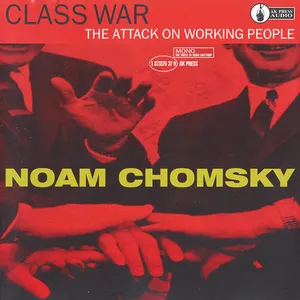 Pochette de Class War: The Attack on Working People de Noam Chomsky