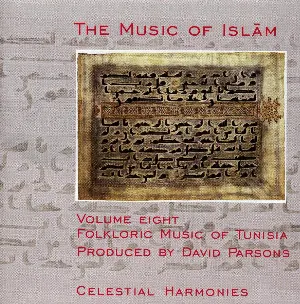 Pochette de The Music of Islām, Volume Eight: Folkloric Music of Tunisia de Lotfi Jormana Group