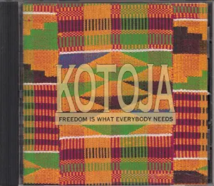 Pochette de Freedom Is What Everybody Needs de Kotoja