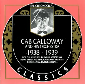 Pochette de The Chronological Classics: Cab Calloway and His Orchestra: 1938‐1939 de Cab Calloway and His Orchestra