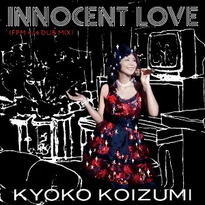 Pochette de Innocent Love (FPM 4/4 DUB MIX) de Kyoko Koizumi