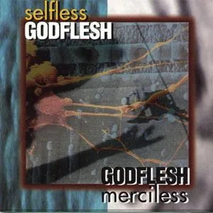 Pochette de Selfless / Merciless de Godflesh