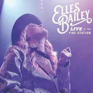 Pochette de Live at the Fire Station de Elles Bailey