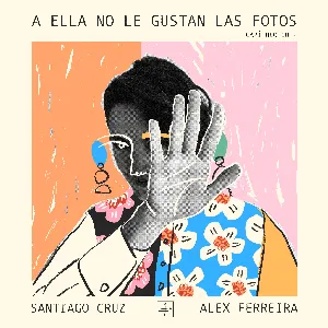 Pochette de A ella no le gustan las fotos –Capítulo 10– de Santiago Cruz