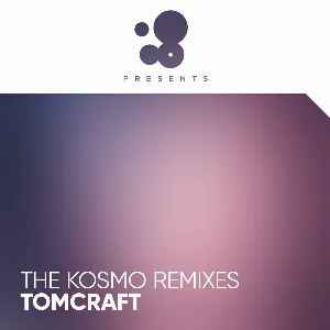 Pochette de The Kosmo Remixes de Tomcraft