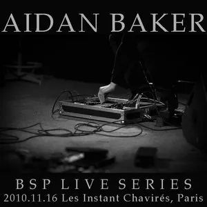 Pochette de BSP Live Series: 2010-11-16 Paris de Aidan Baker