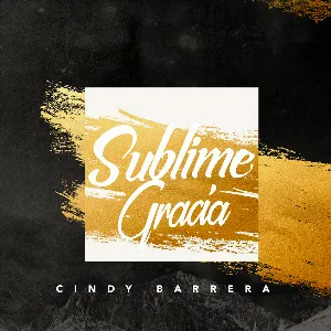 Pochette de Sublime gracia de Cindy Barrera